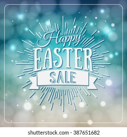 Happy Easter greeting card. Hand Drawn lettering Design Label on defocus background. Easter Holidays lettering for invitation, greeting card, prints and posters. Easter Sale Typographic Banner.