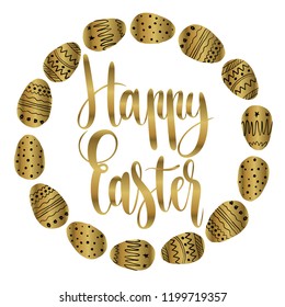 Happy Easter greeting card with handwritten phrase, holiday poster. Golden eggs and inscription. Vector illustration ,ad, promotion, poster, flyer, web-banner, article. Hand drawn.