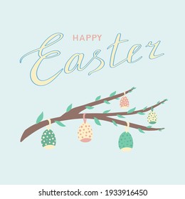 Happy Easter - greeting card with lettering and tree branch with green leaves and Easter eggs. Vector illustration design template