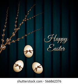Happy Easter greeting card with pussy-willow branch and eggs on wooden table