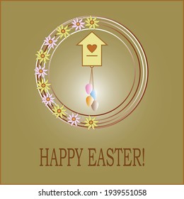 Happy Easter greeting card. A small house with a window in the shape of a heart. Four colorful Easter eggs are attached to the bottom of the house.