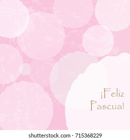 Happy Easter Greeting Card. Spanish Language. Vector Illustration
