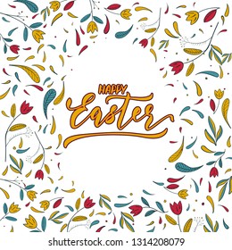 Happy Easter Greeting Card Template. Floral Hand Drawn Vector Design. Brush Lettering Holiday Vector Illustration.