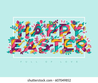 Happy Easter greeting card with typography design and abstract paper cut shapes on blue background. Vector illustration. Colorful 3D carving art. Thin white frame with floral elements and rabbits