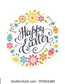 Happy Easter greeting card. Vector illustration with colorful wreath of flowers and eggs,hand written lettering, isolated on white.