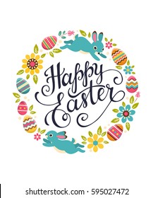 Happy Easter greeting card. Vector illustration with colorful wreath of flowers, eggs and rabbits. Hand written lettering, isolated on white.