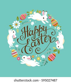 Happy Easter greeting card. Vector illustration with colorful wreath of flowers, eggs and rabbits. Hand written lettering. Isolated on turquoise background.