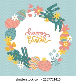 Carta de bienvenida de Pascua feliz con flores, brunches, huevos de Pascua y siluetas ornamentadas de conejo. Ilustración con letras de vectores dibujada a mano plana.