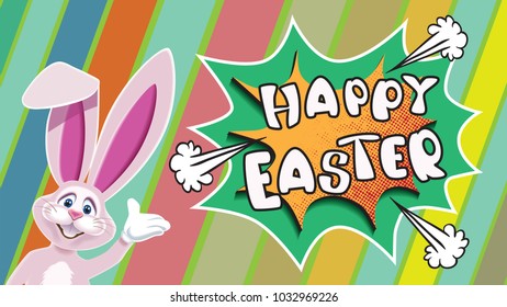 Happy Easter greeting card.Easter Bunny showing on a comic speech bubble with text -Happy Easter- isolated on a multicolor background.Vector illustration for holiday greeting.