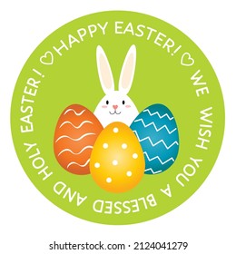 Happy Easter greeting round vector sticker with cute cartoon white rabbit hiding among decorated easter eggs. Wishing you a blessed and holy Easter! Vector spring colors minimal label design. 