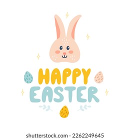 Happy Easter greetings, cute rabbit face and Easter eggs with hand lettering, vector flat hand drawn illustration, ready-made postcard, poster
