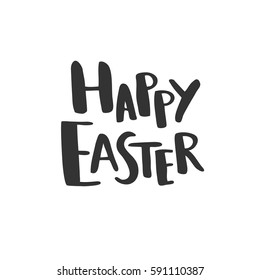 Happy Easter greetings. Fun hand drawn vector lettering isolated on white.