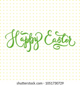 happy Easter! Hand drawn calligraphy and brush pen lettering. design for holiday greeting card and invitation of the happy Easter day.