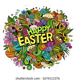 Happy Easter hand drawn cartoon doodles illustration. Funny holiday design. Creative art vector background. Handwritten text with nature elements and objects. Colorful composition