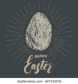 Happy Easter hand drawn greeting card with lettering and sketched grunge egg label. Retro vintage holiday vector illustration