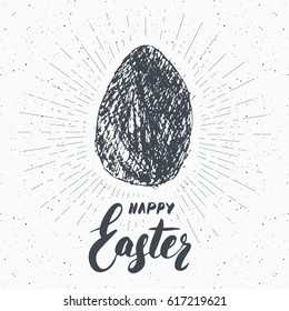 Happy Easter hand drawn greeting card with lettering and sketched grunge egg label. Retro vintage holiday vector illustration