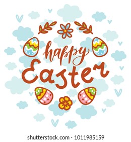 Happy Easter. Hand drawn holiday lettering text for Easter day celebration on clouds background. Art in vector cartoon style illustration for greeting card, poster, invitation, decoration, print