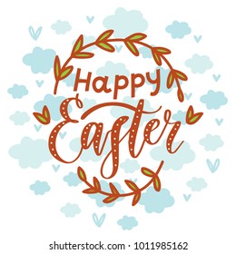 Happy Easter. Hand drawn holiday lettering text for Easter day celebration on clouds background. Art in vector cartoon style illustration for greeting card, poster, invitation, decoration, print