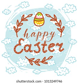 Happy Easter. Hand drawn holiday lettering text for Easter day celebration on clouds background. Art in vector cartoon style illustration for greeting card, poster, invitation, decoration, print