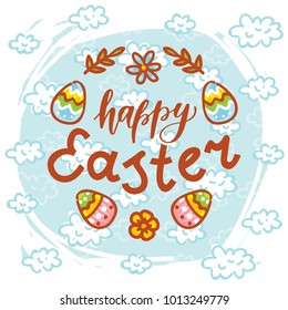 Happy Easter. Hand drawn holiday lettering text for Easter day celebration on clouds background. Art in vector cartoon style illustration for greeting card, poster, invitation, decoration, print