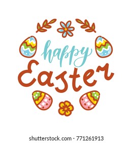 Happy Easter. Hand drawn holiday lettering, calligraphy text for Easter day celebration. Art in vector cartoon style illustration for greeting card, poster, banner, invitation, decoration, print