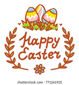 Happy Easter. Hand drawn holiday lettering, calligraphy text for Easter day celebration. Art in vector cartoon style illustration for greeting card, poster, banner, invitation, decoration, print