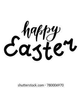 Happy Easter. Hand drawn holiday lettering, calligraphy text for Easter day celebration. Art in vector cartoon style illustration for greeting card, poster, banner, invitation, decoration, print