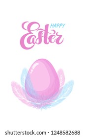 Happy Easter hand drawn lettering with flat style pink egg and hand drawn feathers as a nest for the easter egg for holiday greeting card, celebration poster, religion holiday banner, logo, printing.