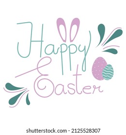 Happy Easter hand drawn lettering in pastel pink and green colors along with bunny ears and easter eggs