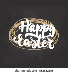 Happy easter - hand drawn lettering phrase with bird nest isolated on the black chalkboard background. Fun brush ink inscription for photo overlays, greeting card or t-shirt print, poster design