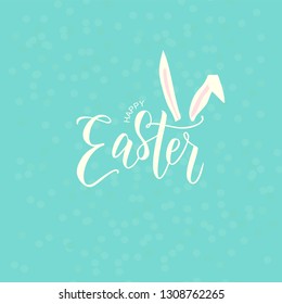 Happy Easter hand lettering with bunny ears. Vector typography. Pascha logotype, badge and icon. Resurrection Sunday postcard, card, invitation, poster, banner template.