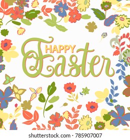 Happy Easter. Hand lettering card with flowers background. Vector illustration.