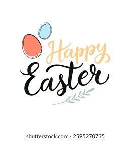 Happy Easter hand lettering. Easter Eggs. Festive graphic design for Easter holiday greetings and invitations. Vector iilustration.