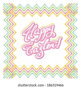 Happy Easter hand lettering - handmade calligraphy. Pattern in zigzag