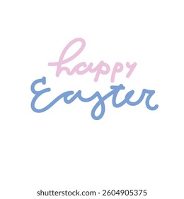Happy Easter. Hand lettering illustration for your design:cards, textile, poster