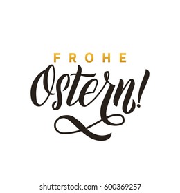 Happy Easter hand lettering modern calligraphy style. Vector Illustration. Greeting Card Germany Text Template on White Background.