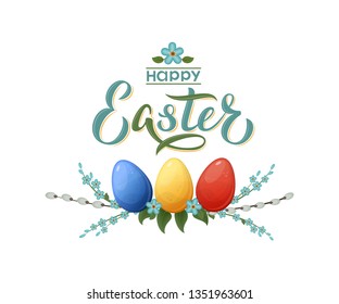 Happy Easter hand lettering text with colored eggs, willow branches and forget-me-not flowers. For banner, postcard, card, invitation, poster. Vector season greeting