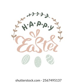 Happy Easter hand written lettering. Festive minimalist pastel template for postcard, typography, decorative goods.