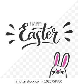 Happy Easter. Hand-lettering typography poster with modern brush calligraphy and cute hand-drawn easter bunny. Vector illustration on isolated background. For photo overlays, greeting cards etc,