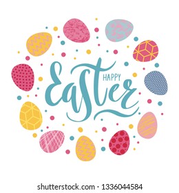 Happy Easter handmade lettering, calligraphy with decorated painted Easter eggs for banner, poster, greeting card or celebration design. Vector illustration.  Hand sketched lettering. EPS 10
