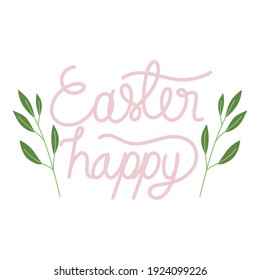 happy easter handmade letters with foliage decoration vector illustration white background