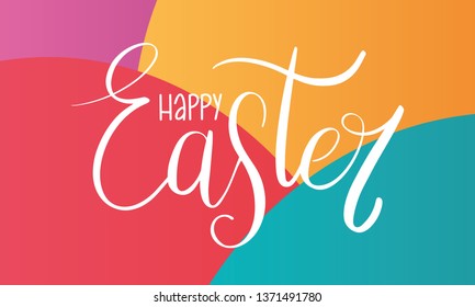 Happy Easter handwriting lettering on color background. Style calligraphy for Easter Sunday and Monday. Design for holiday greeting card, invitation, poster, banner. Vector illustration