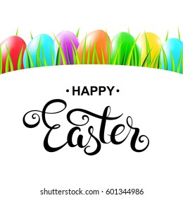 Happy Easter handwritten calligraphy lettering with colorful eggs and grass. Vector illustration.