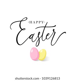 Happy Easter handwritten lettering with Easter eggs. Happy Easter typography vector design for greeting cards and poster. Design template celebration. Vector illustration.