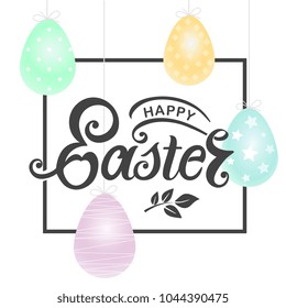 Happy Easter handwritten lettering with Easter eggs. Happy Easter typography vector design for greeting cards and poster. Design template celebration. Vector illustration.