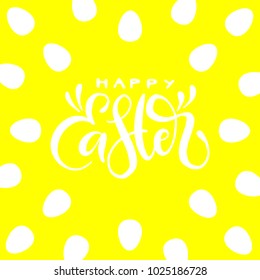 Happy Easter handwritten lettering on yellow background with eggs. Vector holiday pattern.
