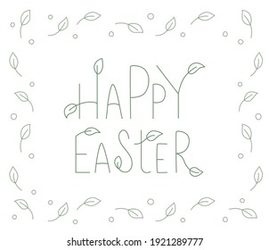Happy Easter handwritten spring sign with leafs frame. Fresh, green style typography lettering for greeting card. Vector stock illustration isolated on white background.