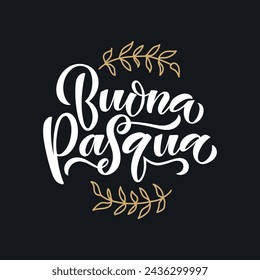 Happy Easter handwritten text in Italian (Buona Pasqua) on black background. Modern brush ink calligraphy. Vector illustration for logo, greeting card, poster. Hand lettering typography