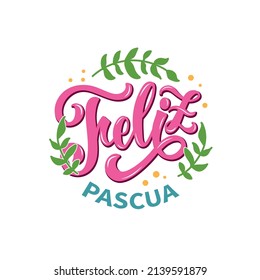 Happy Easter handwritten text in Spanish (Feliz Pascua) isolated on white background. Modern brush ink calligraphy. Vector illustration for logo, greeting card, poster. Hand lettering in round shape