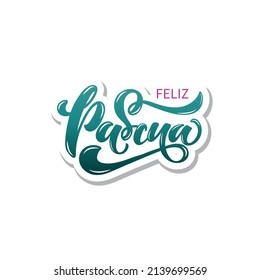 Happy Easter handwritten text in Spanish (Feliz Pascua) isolated on white background. Modern brush ink calligraphy. Vector illustration for logo, greeting card, poster. Hand lettering typography